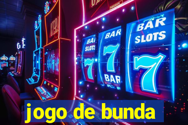 jogo de bunda